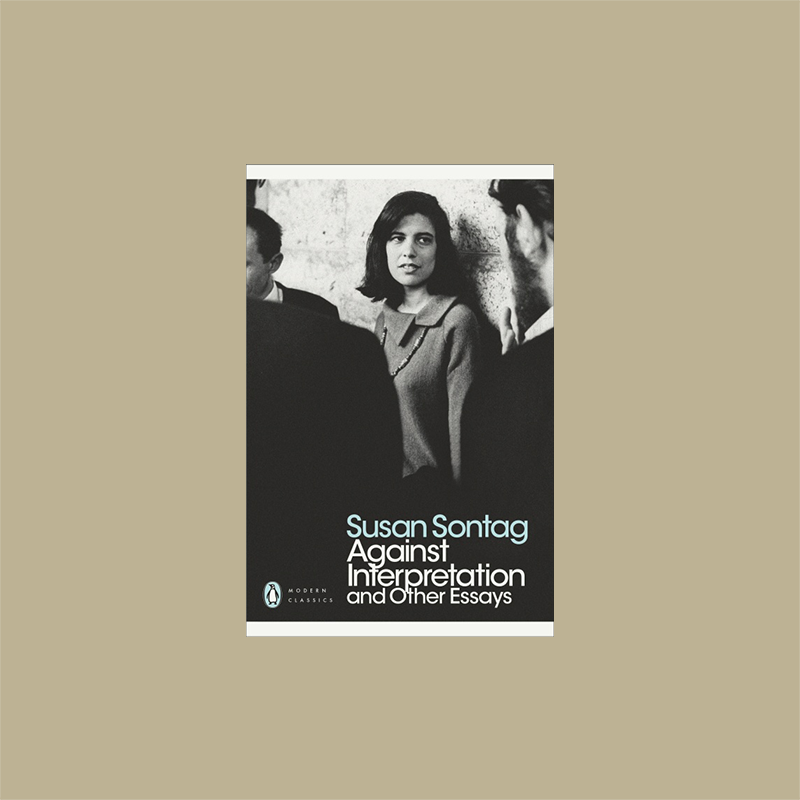 against interpretation and other essays by susan sontag