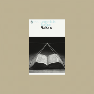 jorge luis borges fictions jorge luis borges fictions
